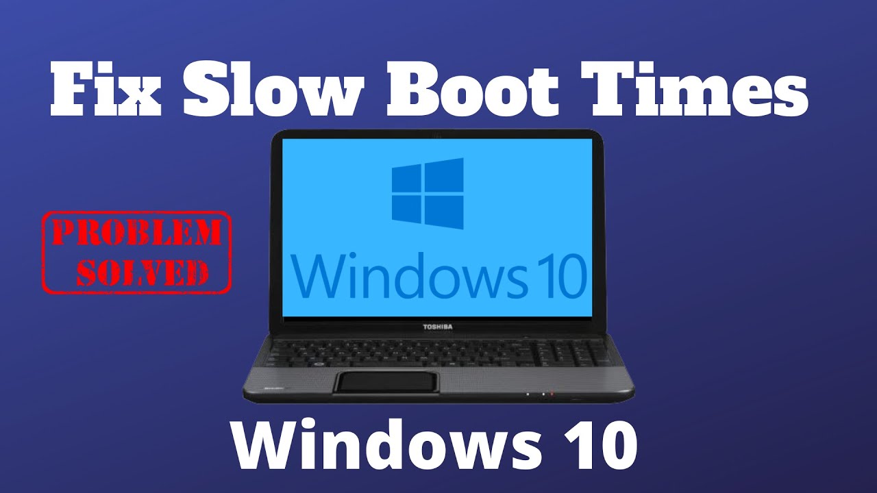 10 способов исправить медленную загрузку Windows 10