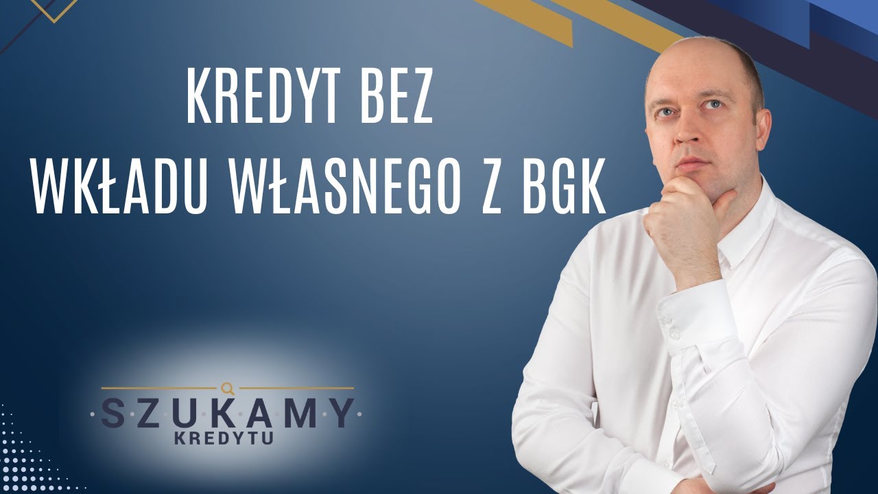 Kredyt bez wkładu własnego z BGK: kto skorzysta i na jakich zasadach? 🏠💡