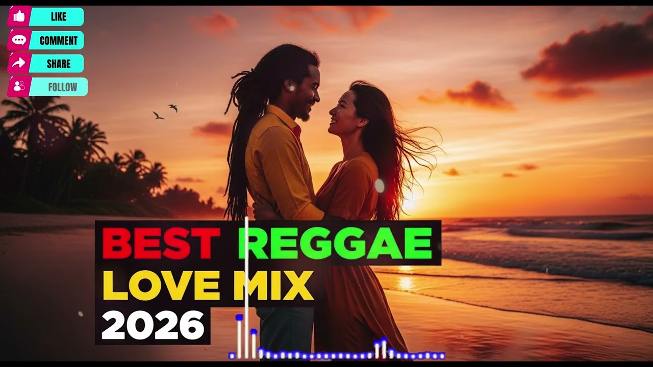 REGGAE LOVE HITS 2026 💕 Nonstop Romantic Playlist | Island Vibes 🌅 Vol.2