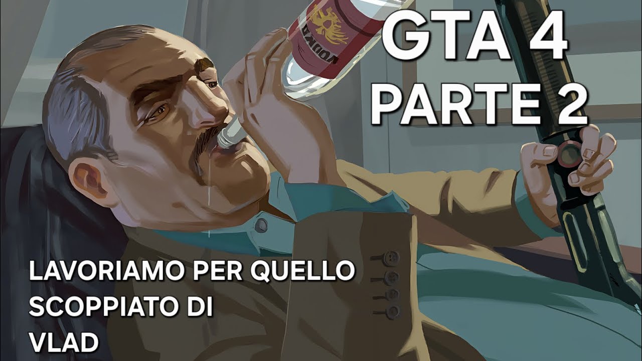 GTA 4 - FILM GAMEPLAY PARTE 2 - LAVORIAMO PER QUELLO SCOPPIATO DI VLAD #italiano #gta4 #gameplay 