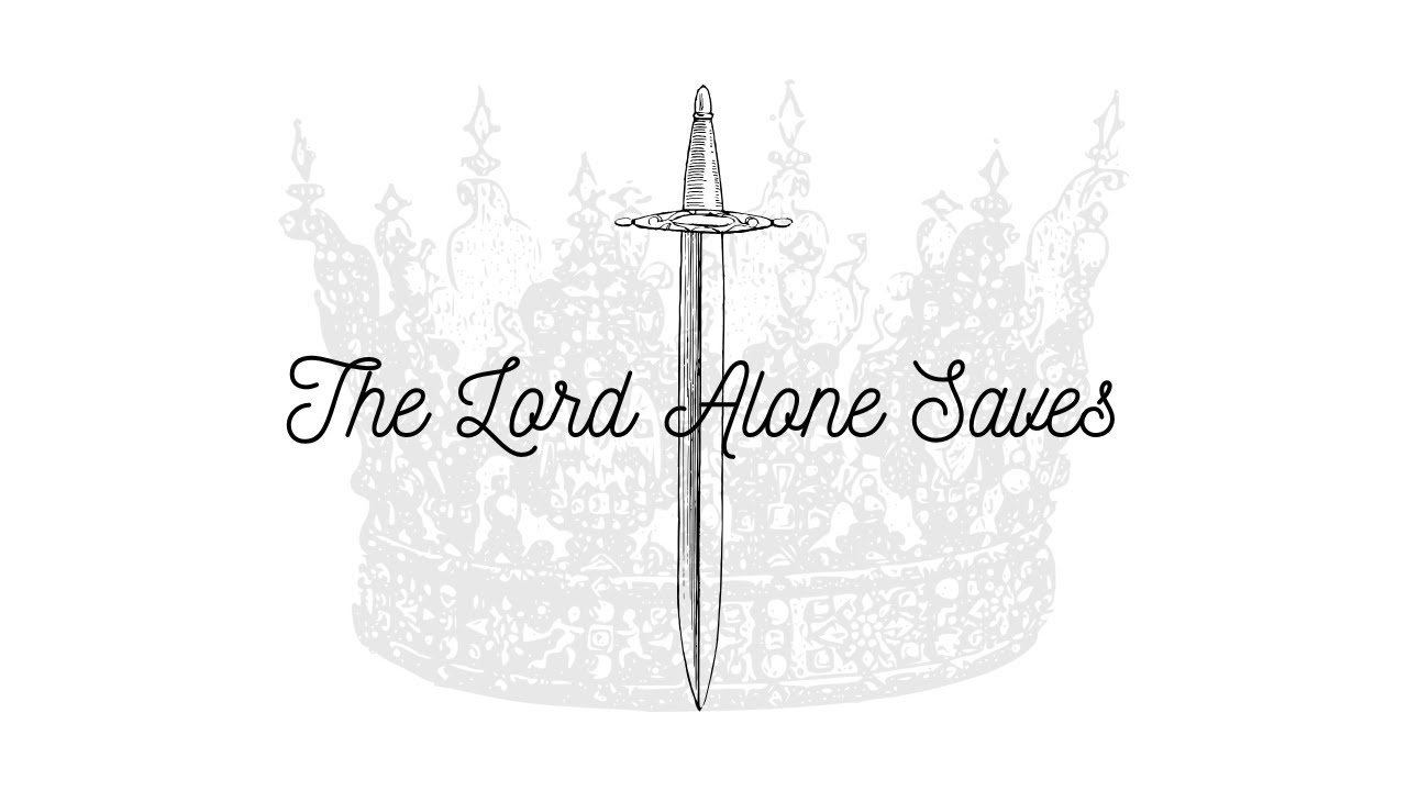 The Lord Alone Saves - Judges 3:7-11 - Pastor Corbin Henderson