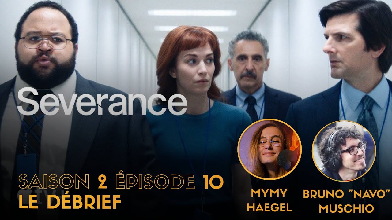 SEVERANCE S02E10 — Le bilan & nos théories avec Navo (Bruno Muschio)