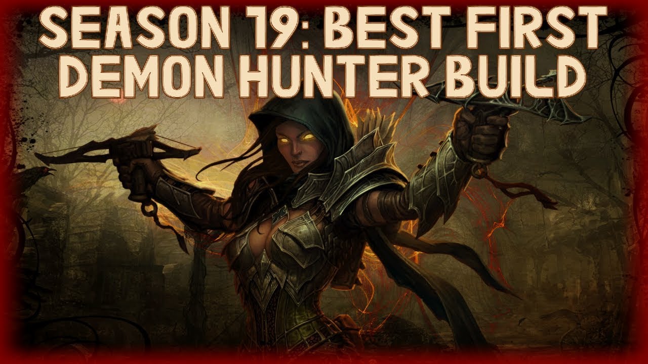 Diablo 3: Best Starting Build for Season 19 [UE Danettas Demon Hunter]