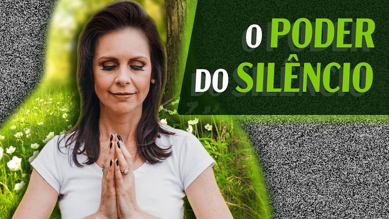 Como usar o Poder do SILÊNCIO para MUDAR SUA REALIDADE