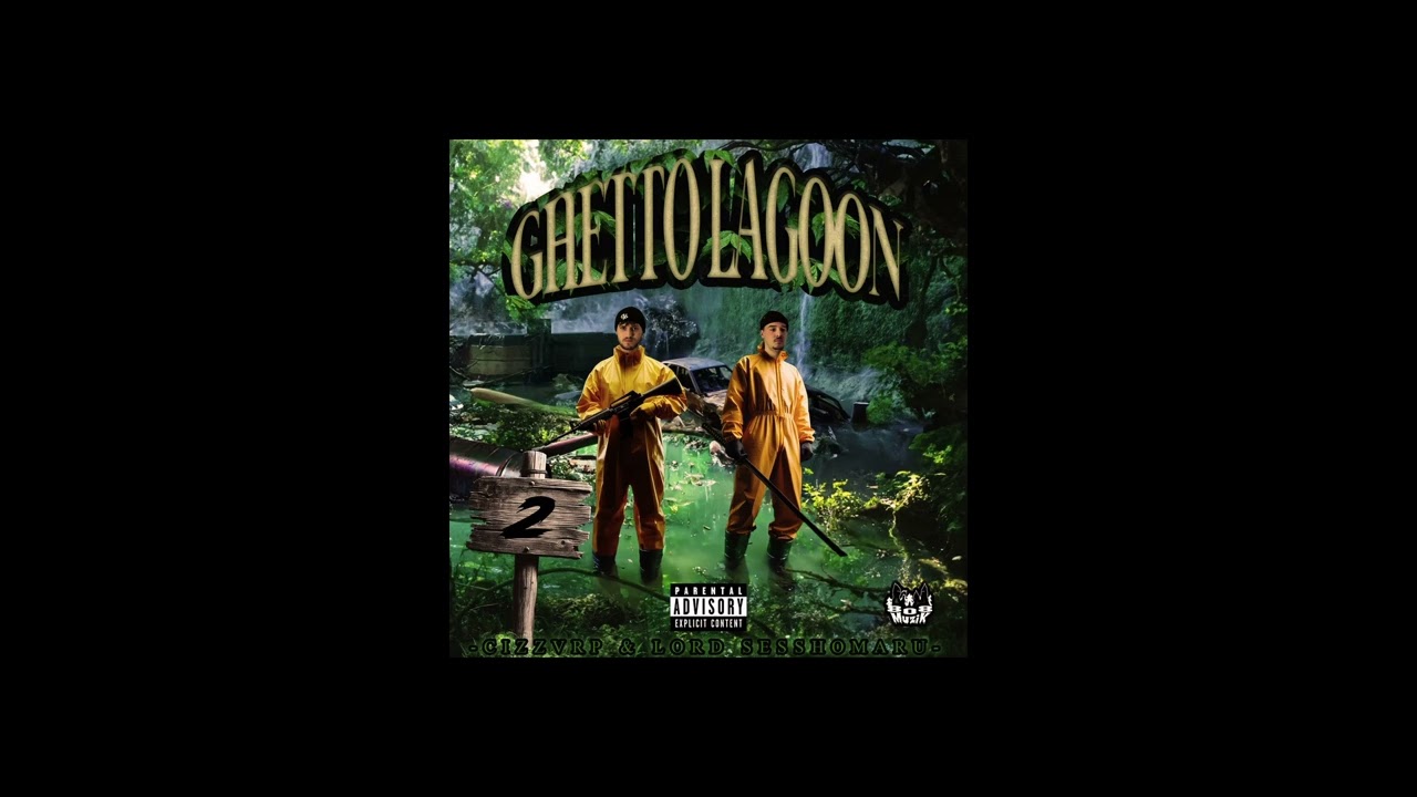 CIZZVRP X LORD SESSHOMARU - GHETTO LAGOON 2 (FULL TAPE)
