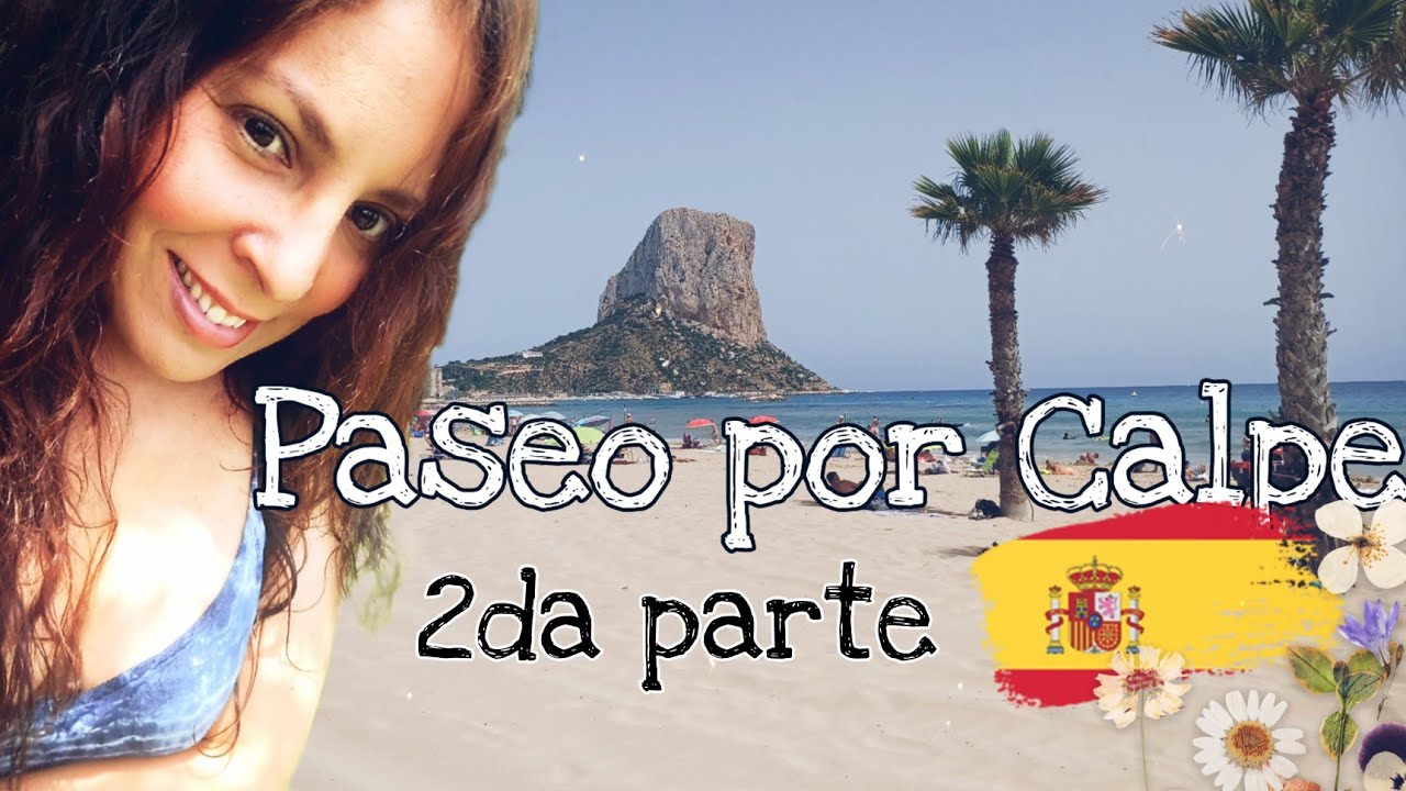 Paseo por Calpe (Segunda Parte)