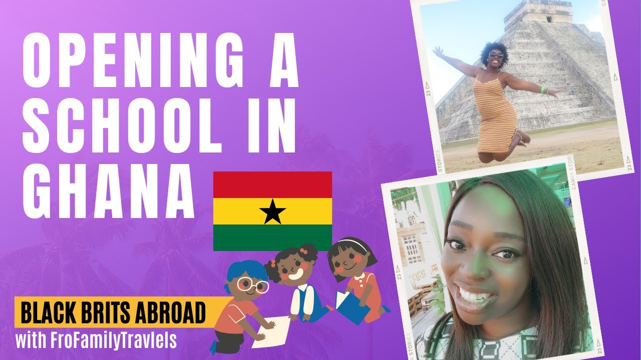 Opening A School In Ghana | #BlackBritsAbroad