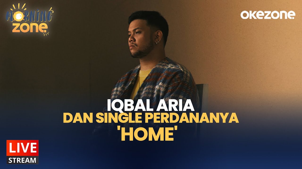 🔴LIVE NOW -  Iqbal Aria dan Single Perdananya, 'Home' | Morning Zone | 06/02