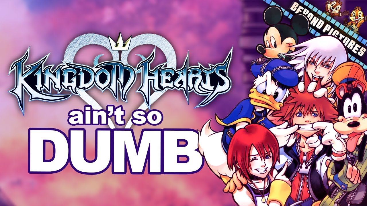 Kingdom Hearts ain't so Dumb | Beyond Pictures