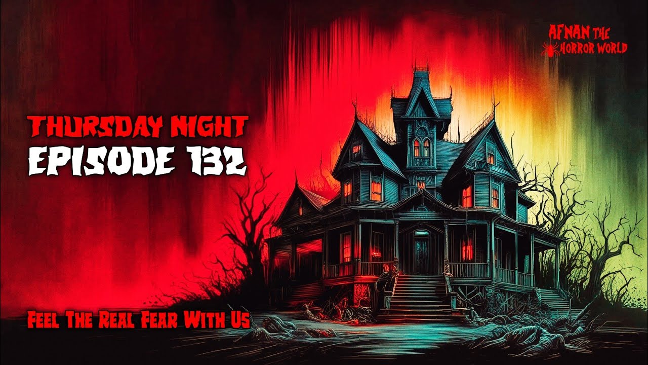 Thursday Night With Afnan Episode -132!! @AfnanTheHorrorWorldBD  #afnanvai