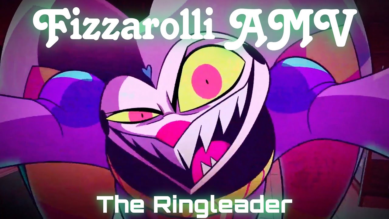Helluva Boss Fizzarolli AMV - The Ringleader