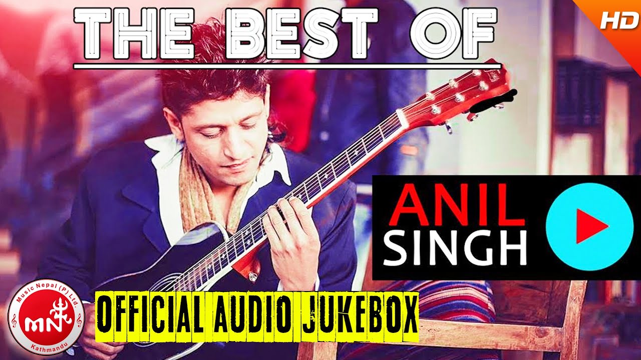 Pop Artist  | ANIL SINGH | Nepali All Time Hit Pop Songs | Anil Singh Superhit Songs Collections