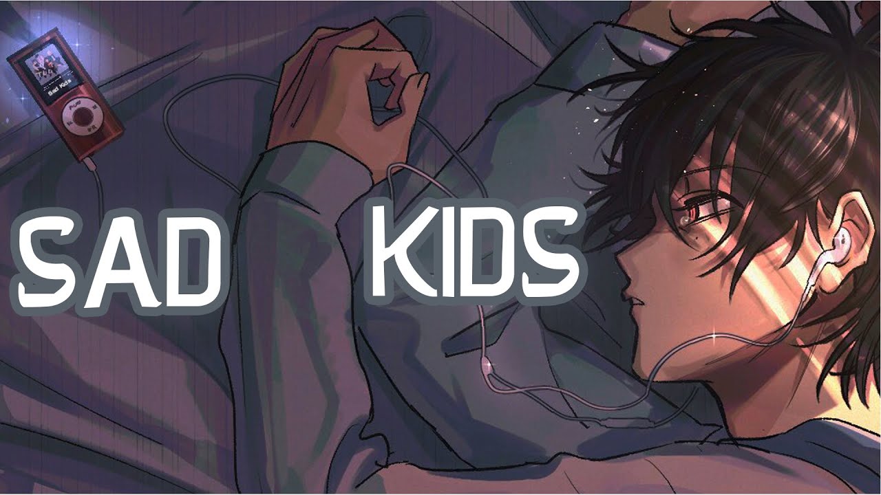 「Nightcore」→ Sad Kids (Lyrics) by Munn