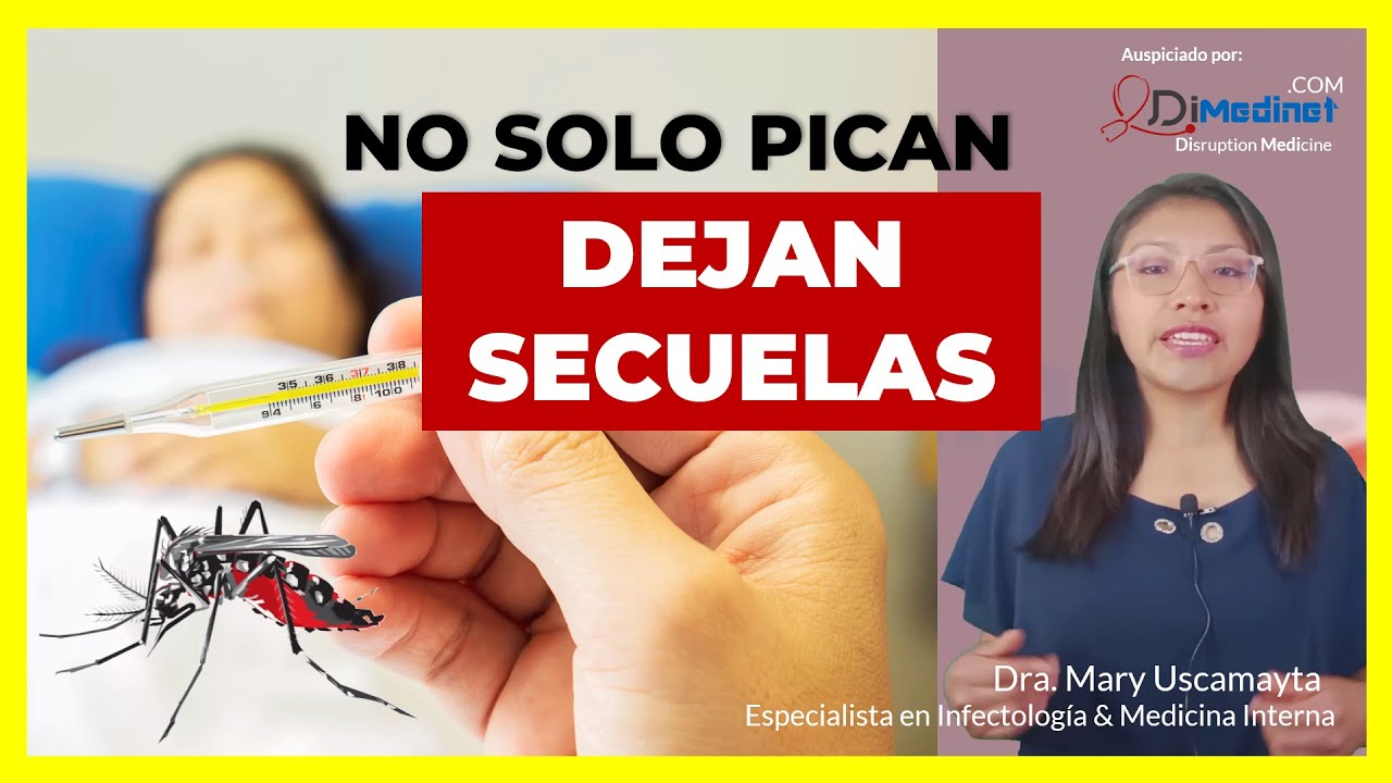 🟢 NO TE CONFÍES, EL DENGUE DEJA SECUELAS ▶ Dra. Mary Uscamayta 👩‍⚕️