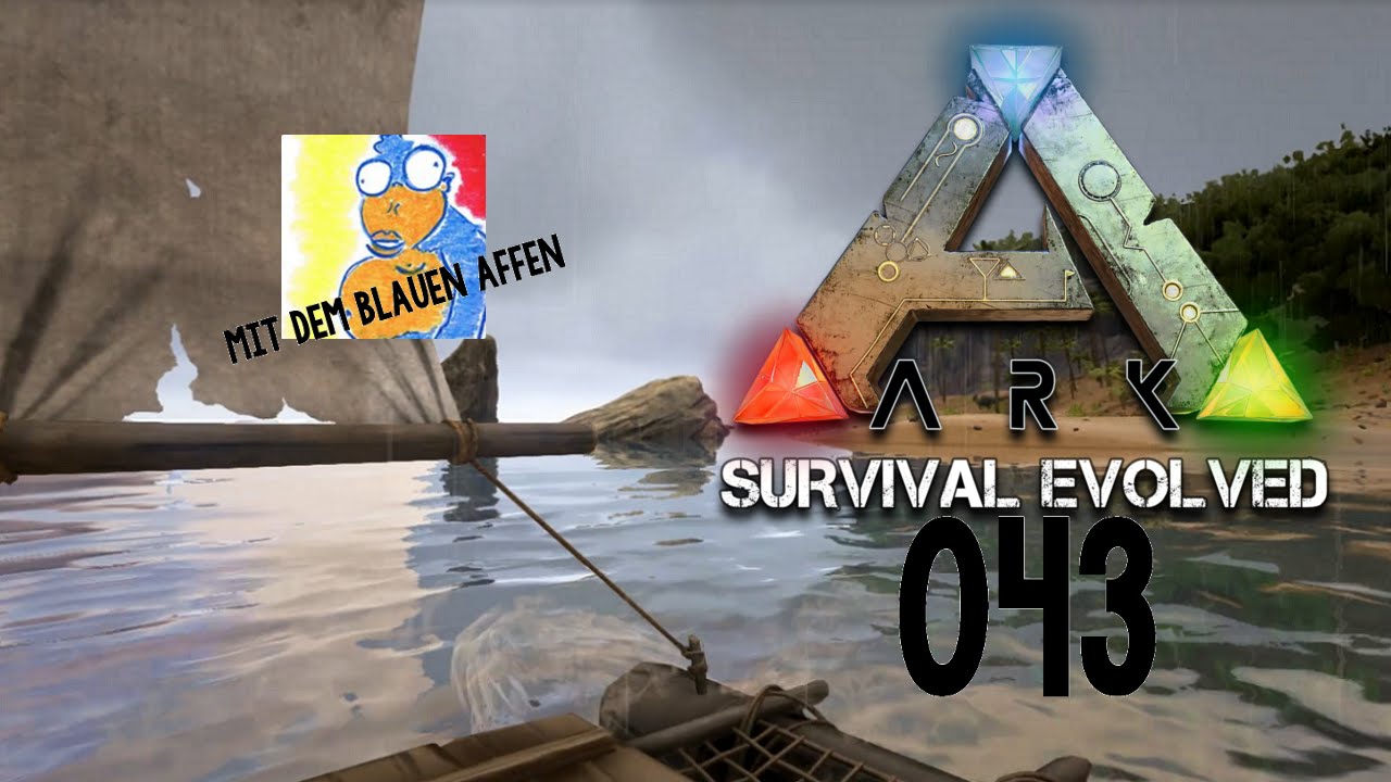ARK: SURVIVAL EVOLVED [S1/E043] - Eine Flo&szlig;fahrt die ist lustig