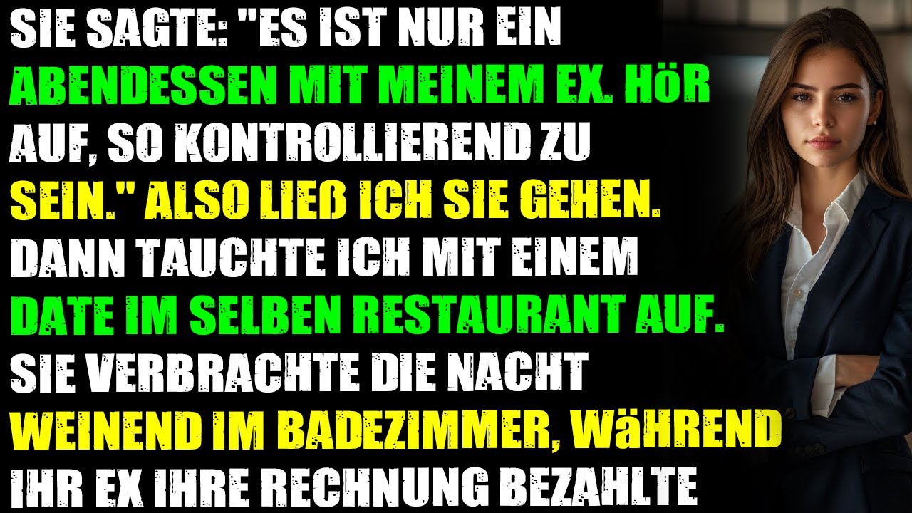 Sie sagte: „Nur ein Essen mit meinem Ex – sei nicht so kontrollierend.“ Also ließ ich sie gehen