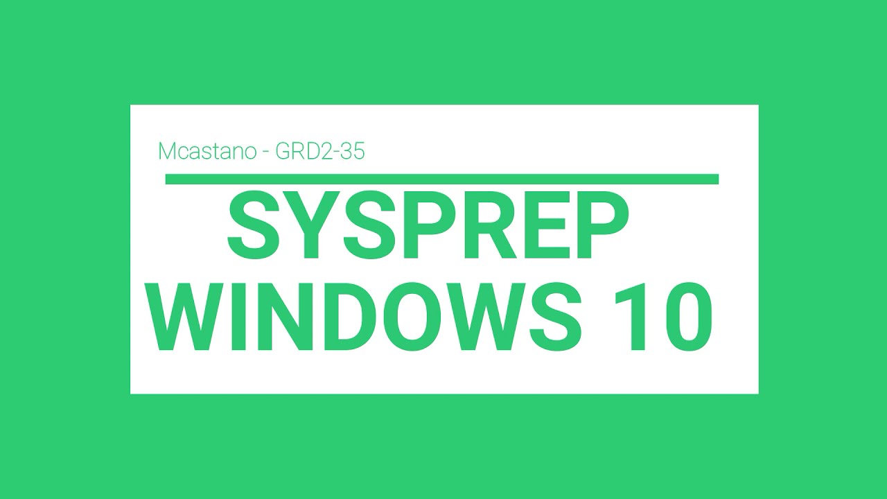 Aplicación de Sysprep y Win Toolkit - Windows 10 / SENA 2021