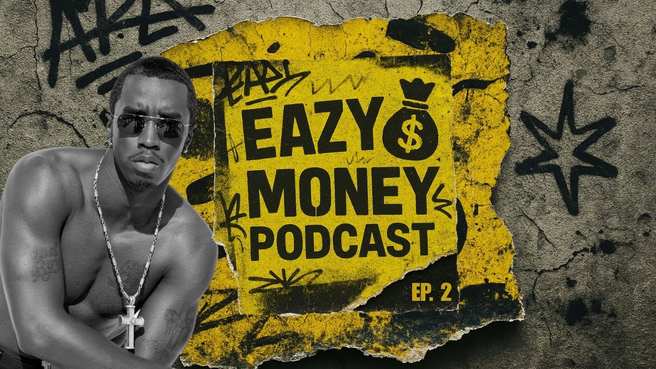 EAZY MONEY PODCAST EP. 2 | Review of The Diddy Documentary