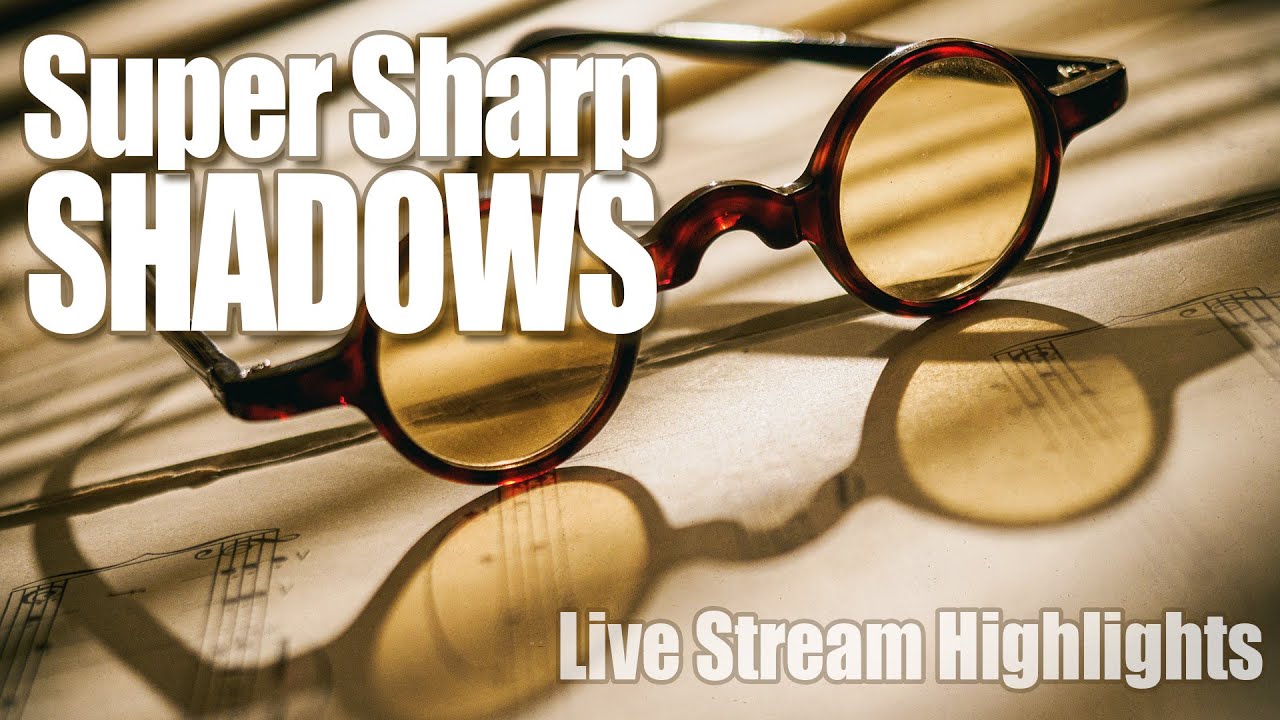 Super Sharp Shadows | Live Stream Highlights