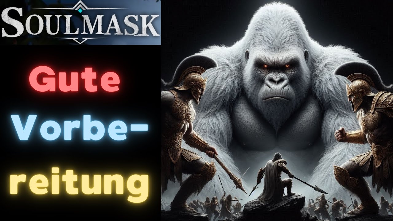 Riesengorilla Vorbereitung und Kampf #soulmask
