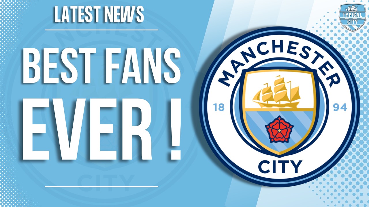 Man City Fans are The BEST Fans in The WORLD!