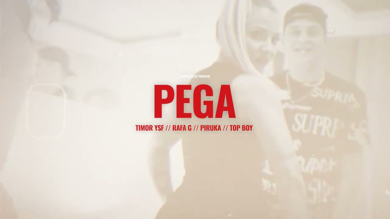 Timor Ysf x Piruka x Rafa G x Top Boy - Pega (Prod.Progvid)