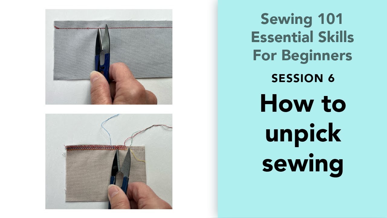 Beginners sewing tutorials (How to unpick sewing safely)