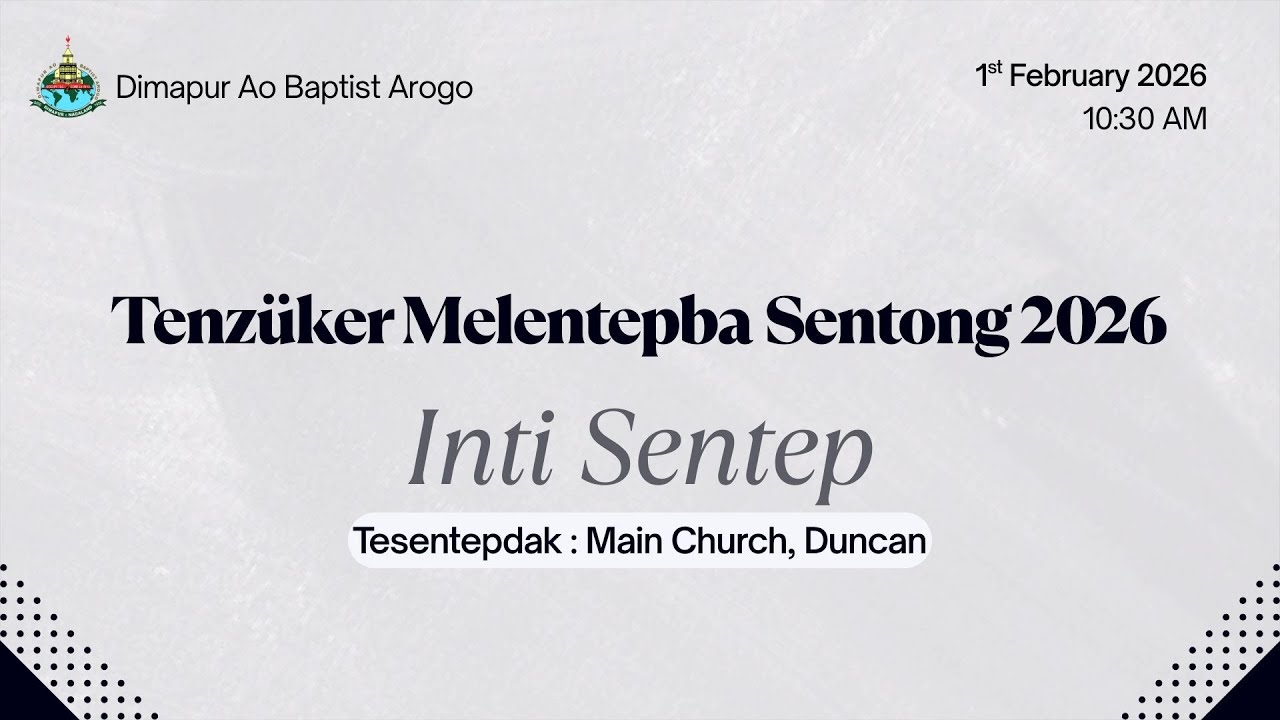 Tenzüker Melentepba Sentong//Inti Tekülem Sentep//1st Feb' 2026// DABA