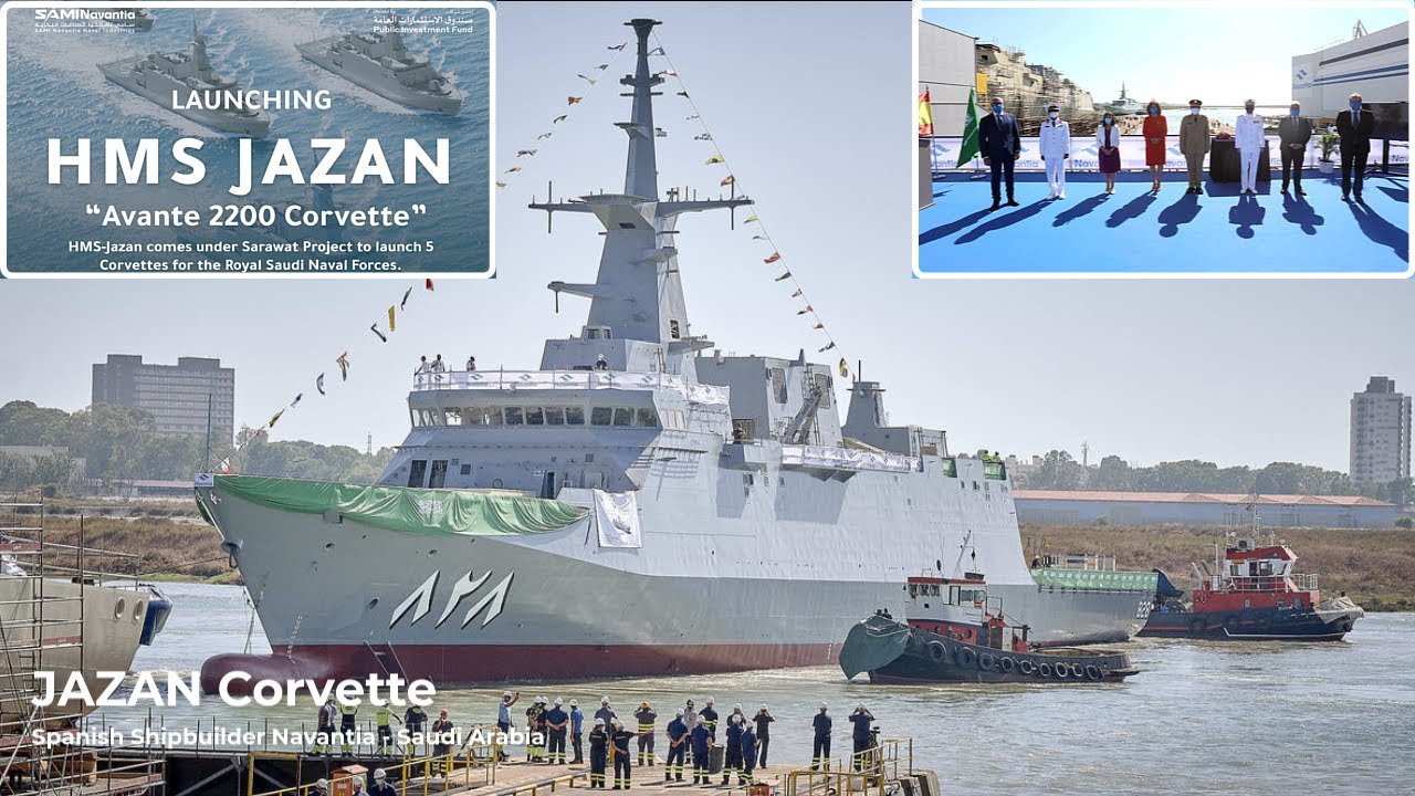 Saudi Arabian Navy and Navantia Shipbuilder Launched New Jazan Corvette