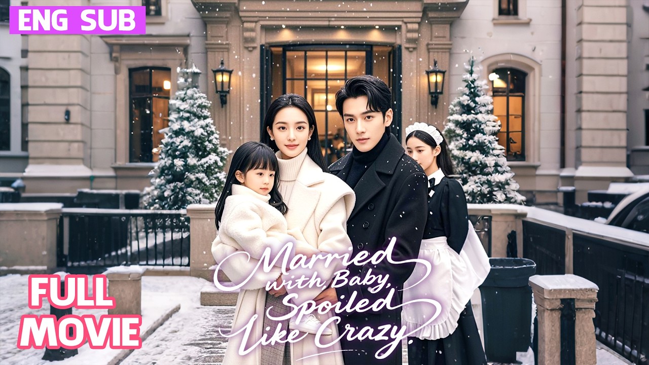 ENGSUB|She Married a Stranger for Her Kid. Only to Find He’s a CEO Who Denies Them Nothing! 💍👶💕
