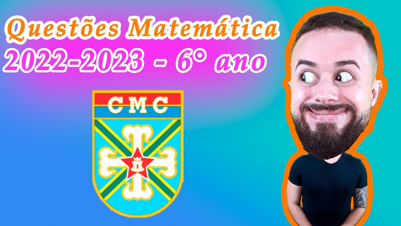 Correção (GABARITO) Questões Matemática Colégio Militar de Curitiba (CMC) 2022/2023 6° ano
