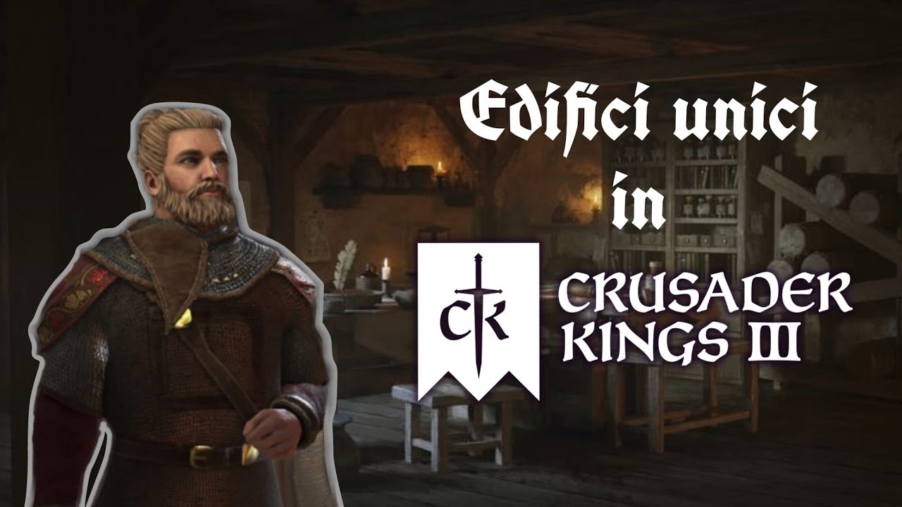 Edifici UNICI in crusader kings 3: I segreti per dominare il gioco