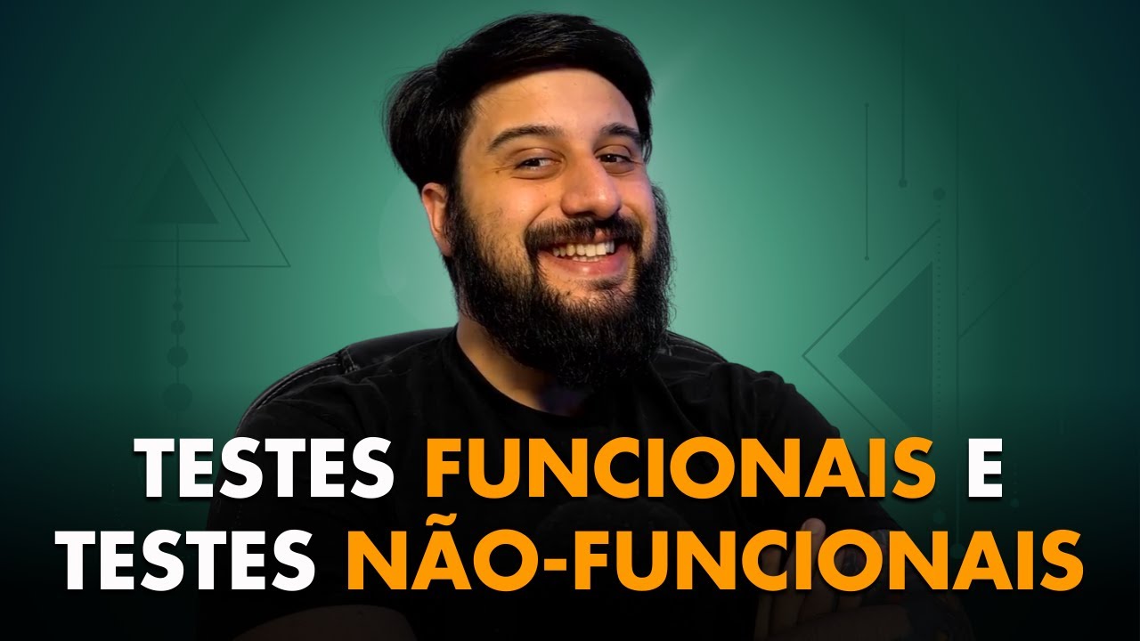 TESTES FUNCIONAIS X TESTES N&Atilde;O FUNCIONAIS