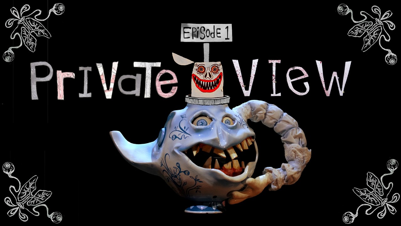 Private View ep1: Smiling with Tea