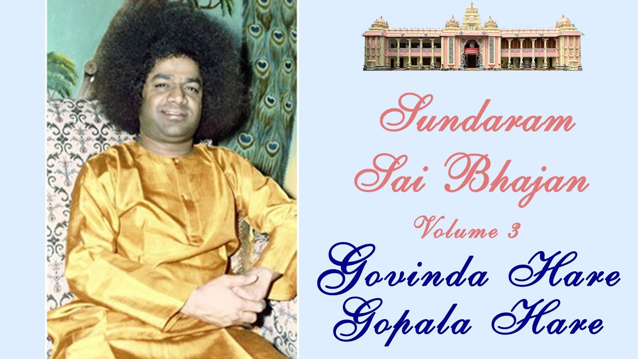 Govinda Hare Gopala Hare | Sundaram Sai Bhajan | Volume 3 | Sundaram Bhajan Group