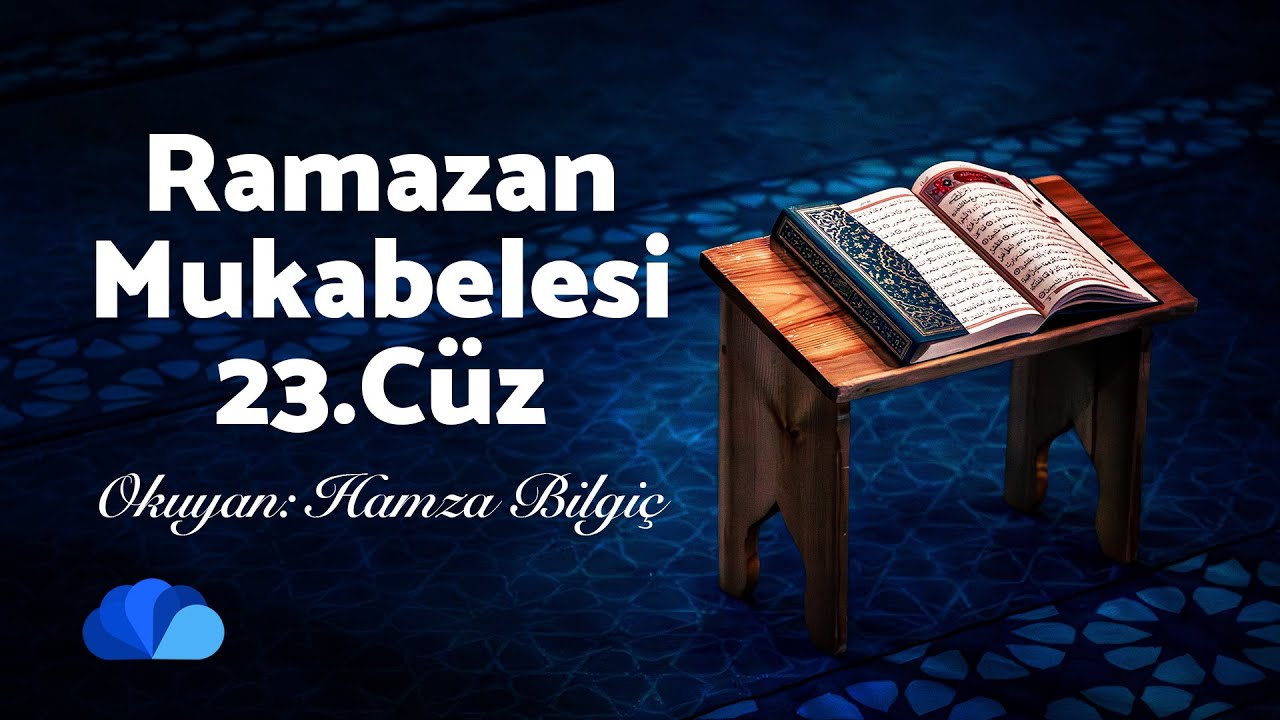 Ramazan Mukabelesi I Hafız Hamza Bilgiç I 23. Cüz