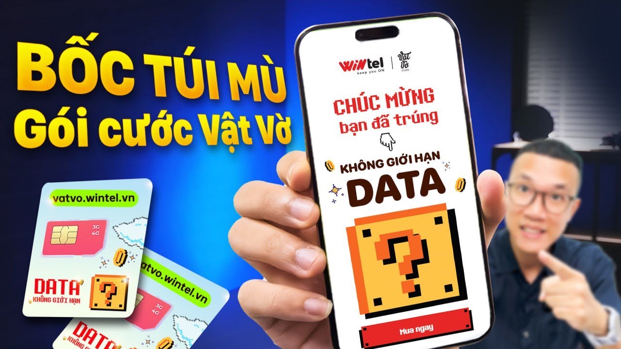 Review Sim “Bốc Túi Mù” Trúng Không Giới Hạn 4G Tốc Độ Cao của Wintel X Vật Vờ Studio từ 39k