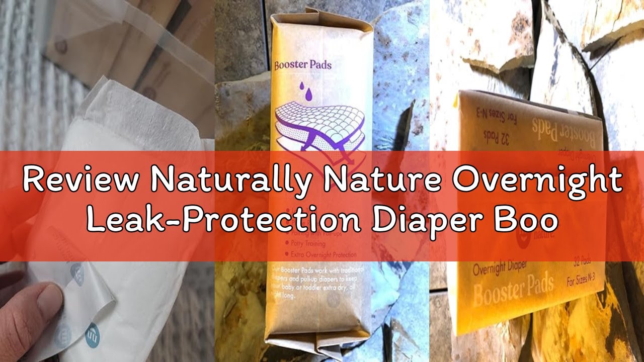 Review Naturally Nature Overnight Leak-Protection Diaper Booster Pads, for Heavy Wetters, Diaper Lin