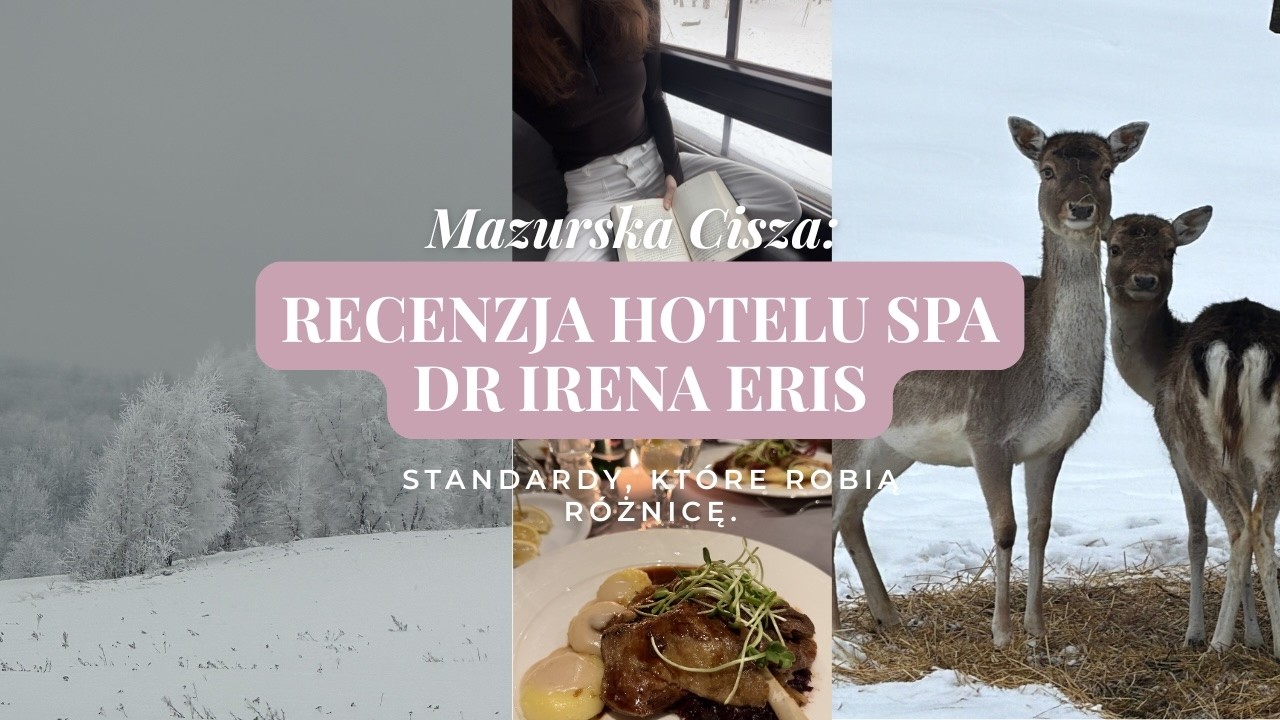 Testuję standard Dr Irena Eris. Czy to najlepsze SPA w Polsce?