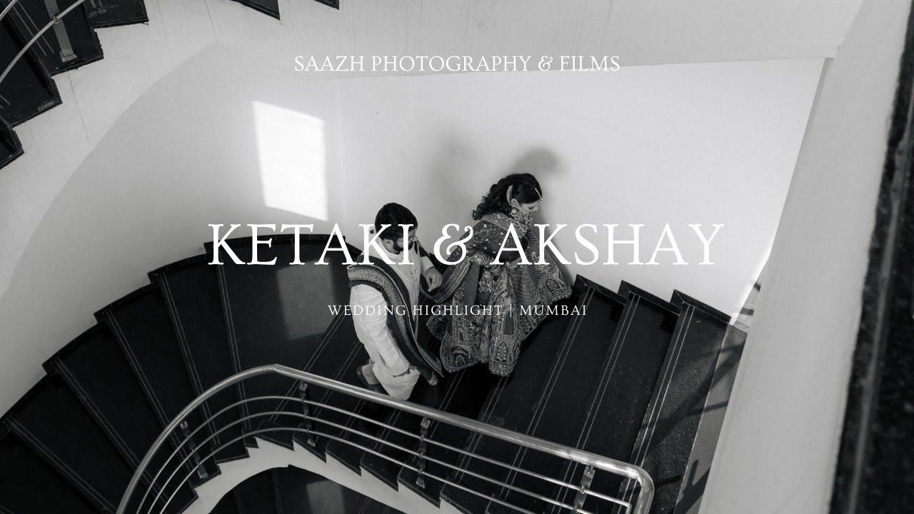 Ketaki & Akshay | Wedding Highlight | Mumbai | Saazh Photography & Films