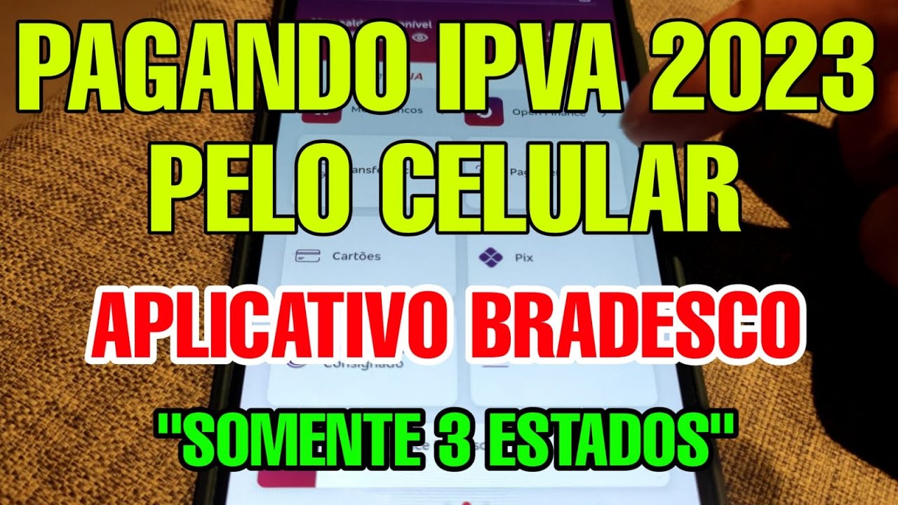 COMO PAGAR IPVA 2023 PELO CELULAR - PAGAR IPVA PELO BRADESCO CELULAR