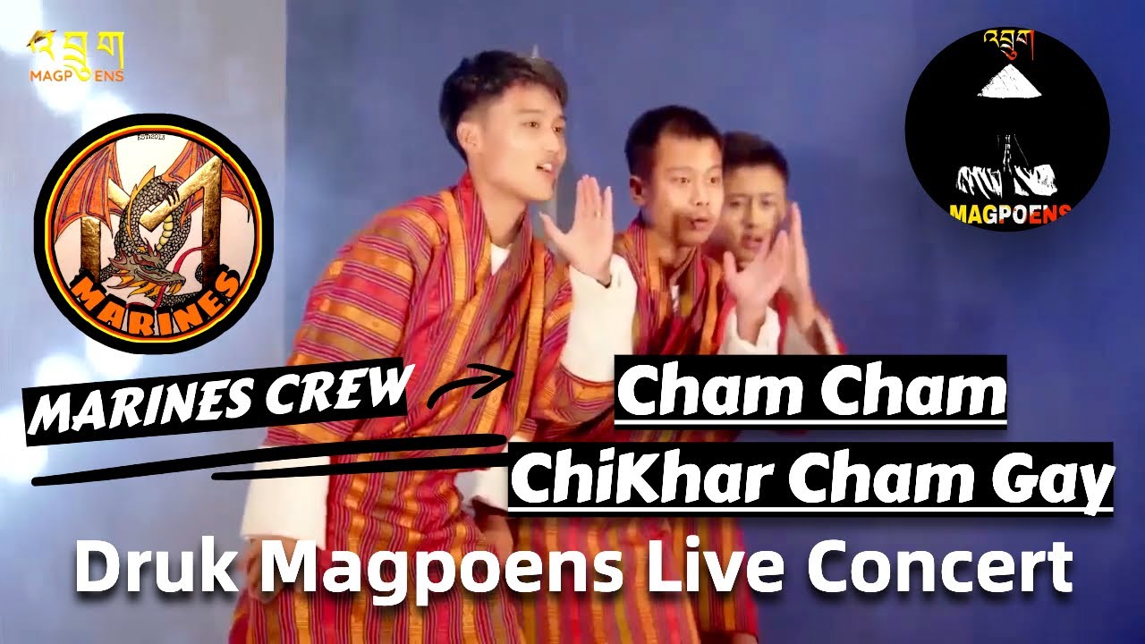 Cham Cham ChiKhar Cham Gay | Dance by Marines Crew | Druk Magpoens Live Concert 2022 |