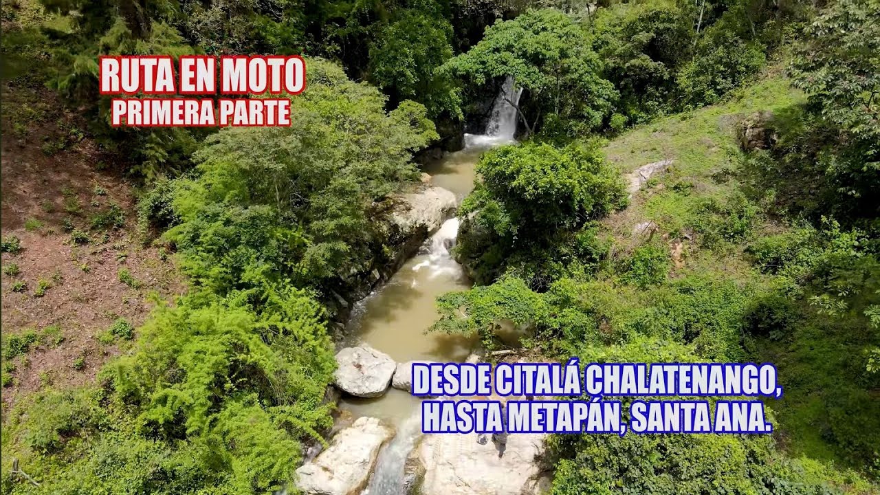 Ruta En Moto de Citalá a Metapán, Calles de Montañas en EL SALVADOR,Conociendo Cascadas.