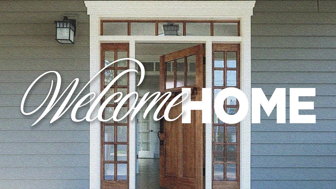 Welcome Home - Part I