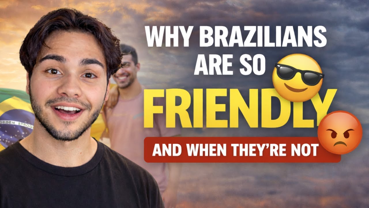 Why Brazilians Are So Friendly (And When They’re Not)