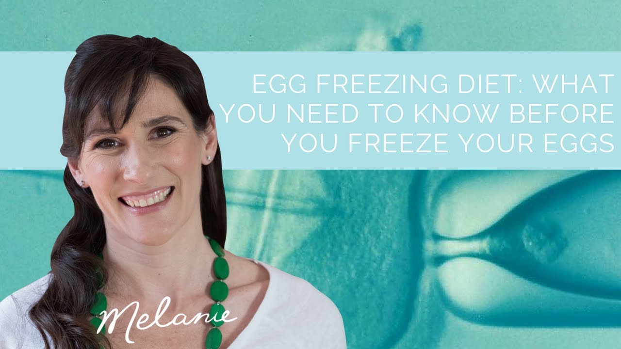 Egg freezing diet: what you need to know before you freeze your eggs