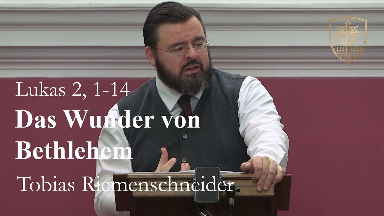 Das Wunder von Bethlehem (Lukas 2, 1-14) - Tobias Riemenschneider