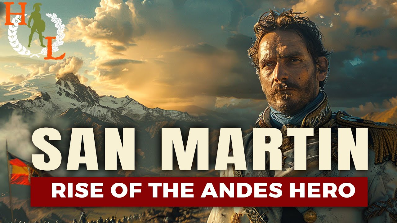 José de San Martín: The Quiet Liberator – Rise of the Andes Hero