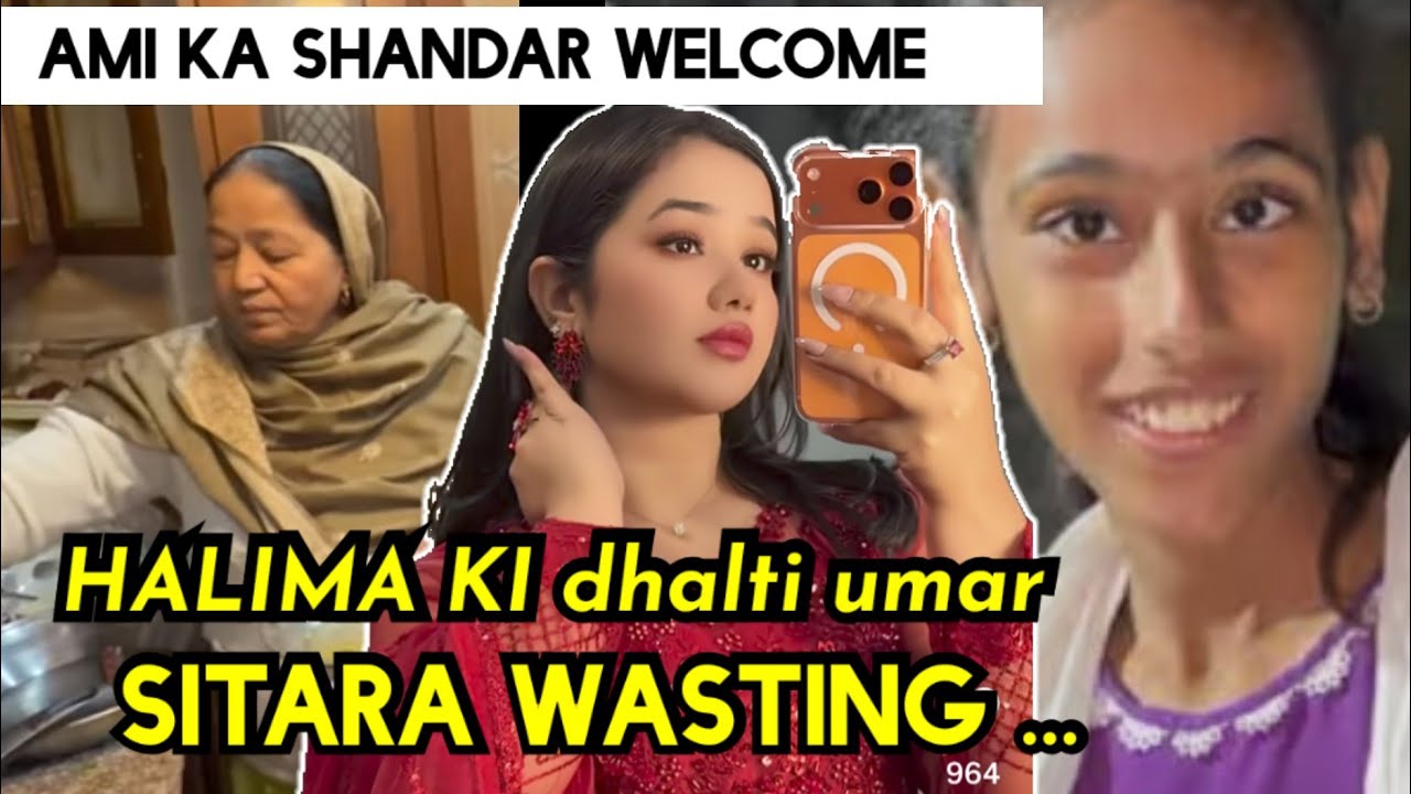 AMI KA SHANDAR WELCOME 🤗_ SITARA WASTING MONEY AND TALENT _ HALIMA KI DHALTI UMAR