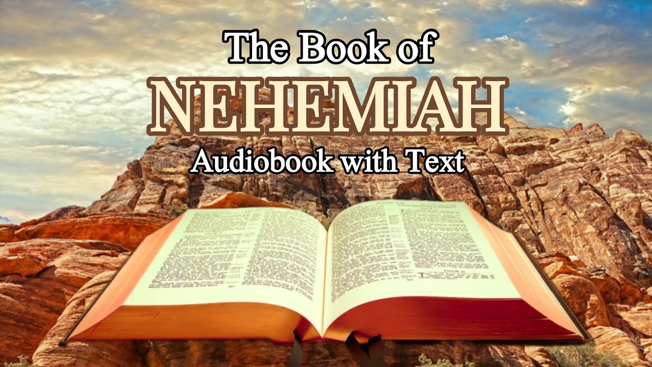 THE BOOK OF NEHEMIAH AUDIOBOOK WITH TEXT • AUDIO BIBLE • NEHEMIAH AUDIO BIBLE • HOLY BIBLE AUDIO